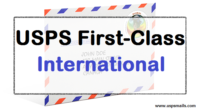 væv international Aggressiv USPS First-Class Mail International Service | Its Rate & Delivery Time