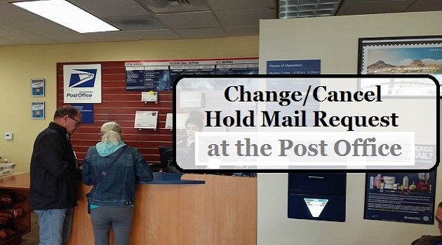 cancel or change hold mail request in person