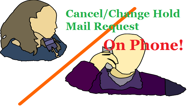 cancel or change hold mail request on phone