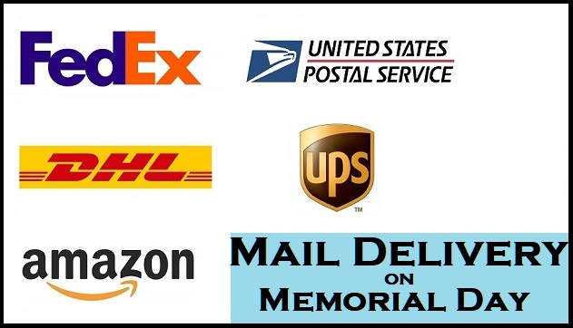fedex ups dhl amazon delivery on memorial day