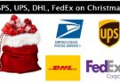 usps ups fedex dhl on christmas eve and day